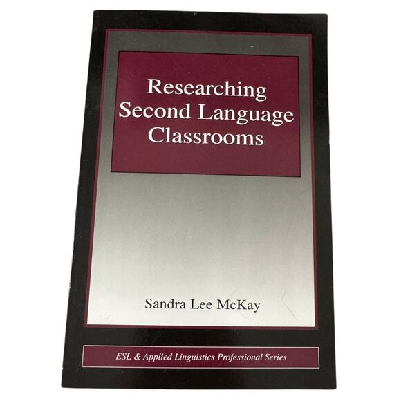 Researching Second Language Classrooms ESL Sandra Lee Lee Mckay - Picture 1 of 4